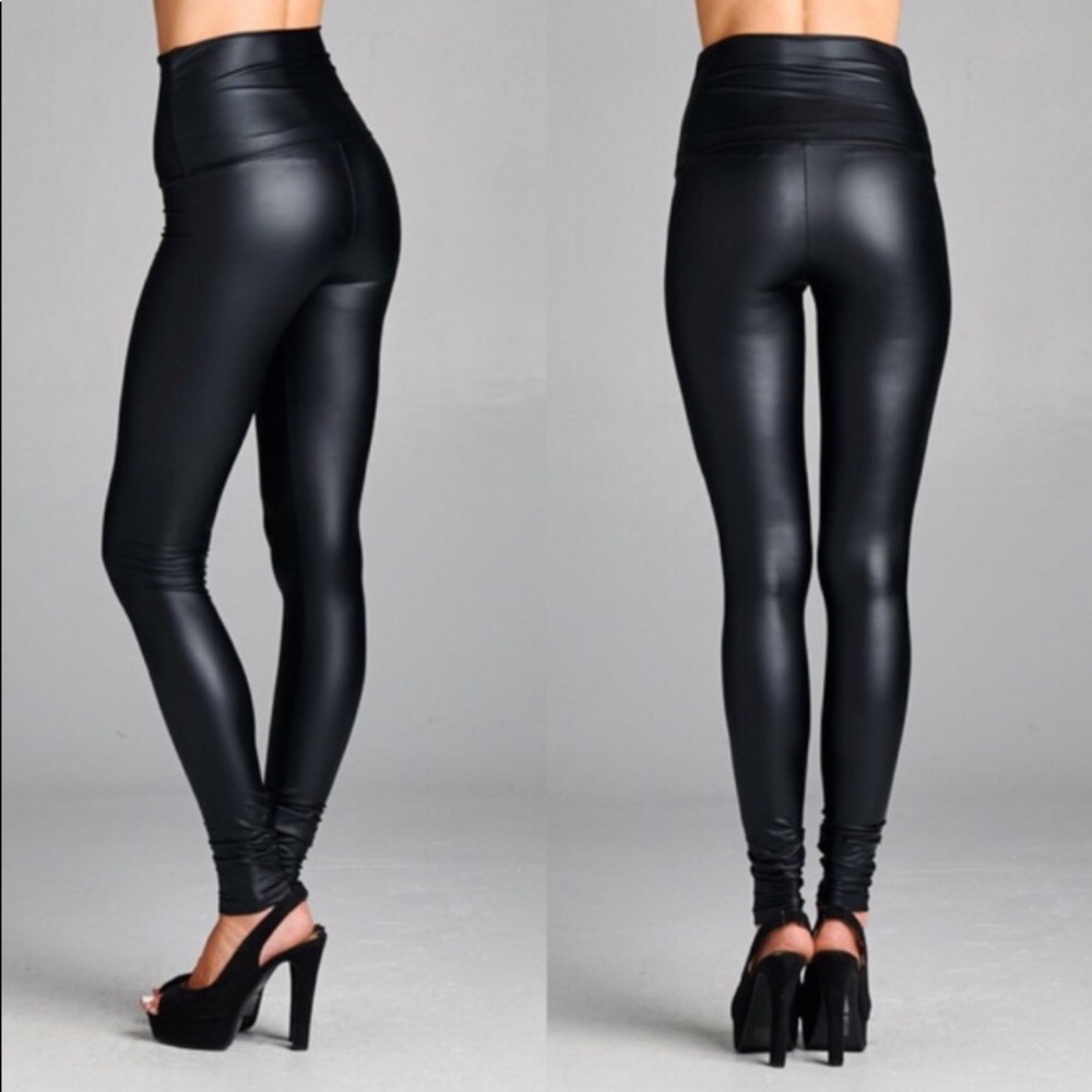 Vegan leather leggings.